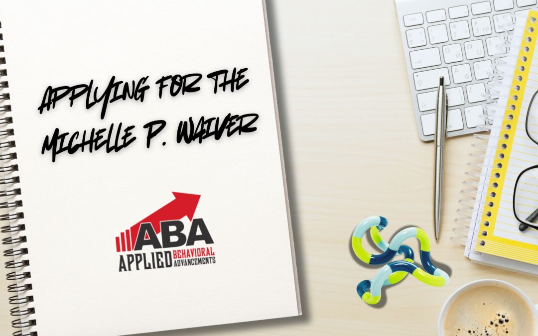 Applying for the Michelle P. Waiver