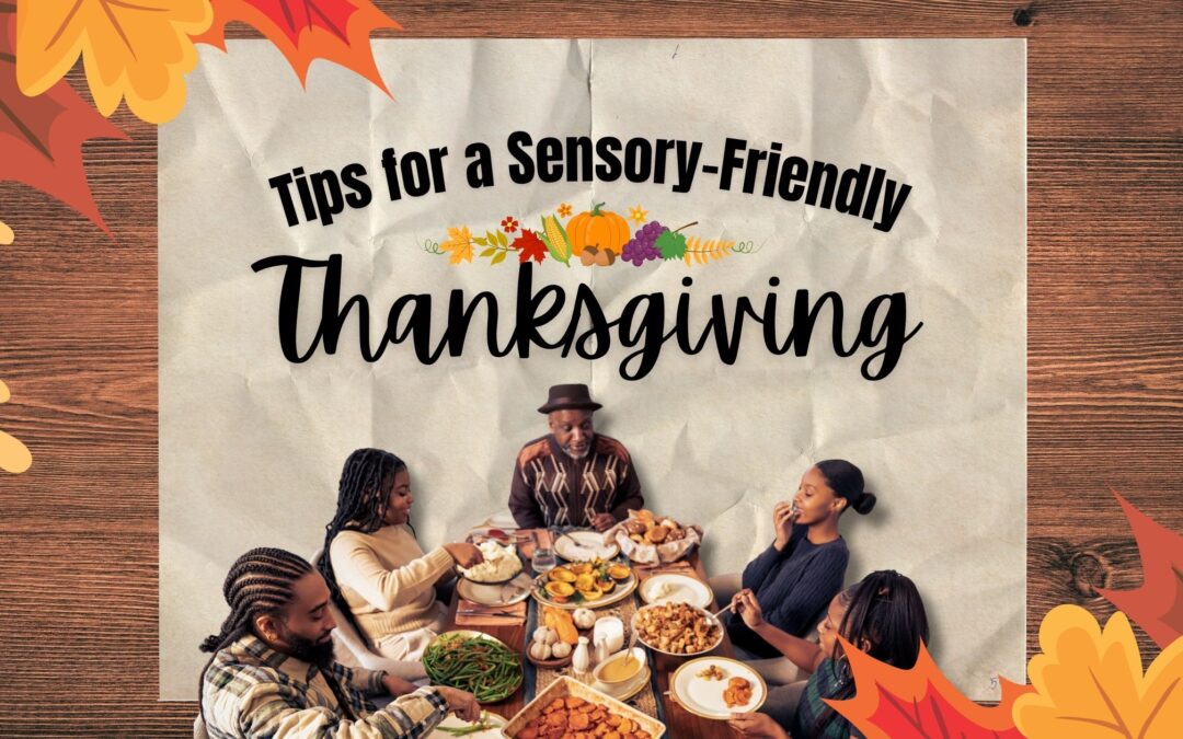 Sensory Friendly Thanksgiving
